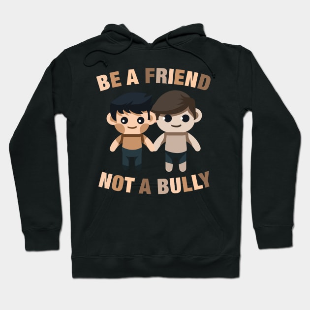 Be a buddy not a bully 3 Hoodie by luisharun